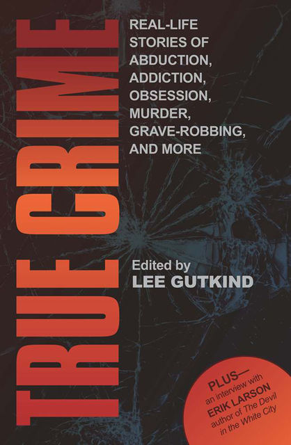 True Crime, Lee Gutkind