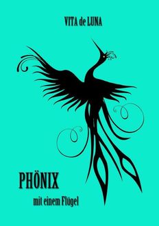 Phönix mit einem Flügel, Vita de Luna
