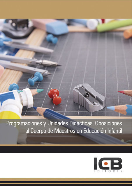 Programaciones y Unidades Didácticas. Oposiciones al Cuerpo de Maestros en Educación Infantil, Elsa Blanca Vilchez Vallejo