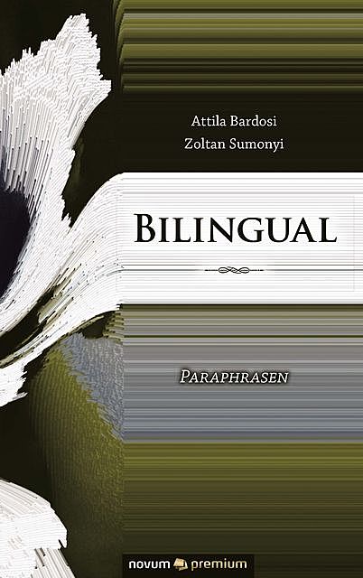 Bilingual, Attila Bardosi, Zoltan Sumonyi