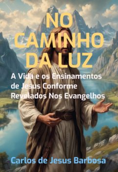 No Caminho Da Luz, Carlos, De Jesus Barbosa