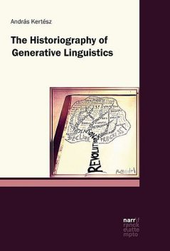 The Historiography of Generative Linguistics, András Kertész