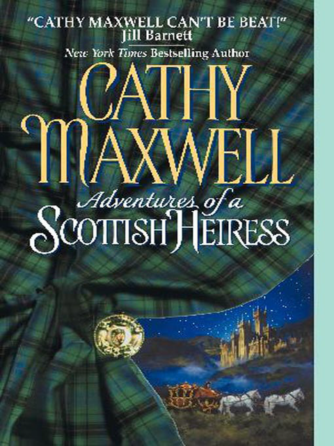 Adventures of a Scottish Heiress, Cathy Maxwell