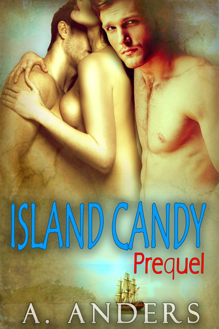Island Candy: Prequel, A Anders