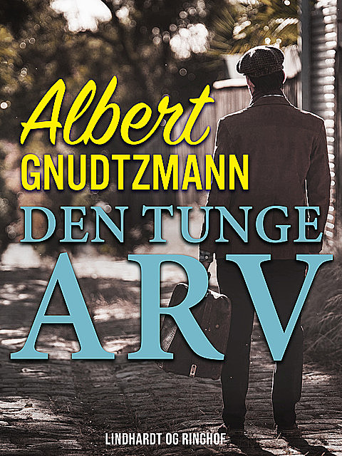 Den tunge arv, Albert Gnudtzmann
