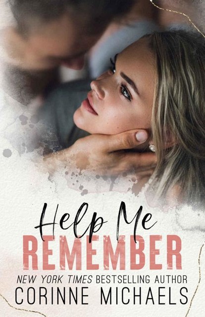 Help Me Remember: A Brother's Best Friend Romantic Suspense Novel, Corinne Michaels