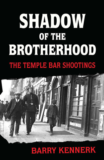 Shadow of the Brotherhood: The Temple Bar Murders , Barry Kennerk