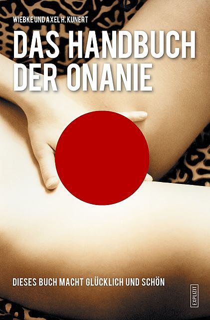 Handbuch der Onanie, Axel H. Kunert, Wiebke Kunert