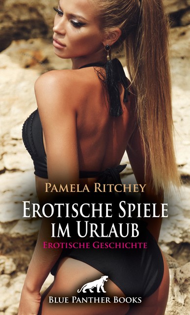 Erotische Spiele im Urlaub | Erotische Geschichte, Pamela Ritchey