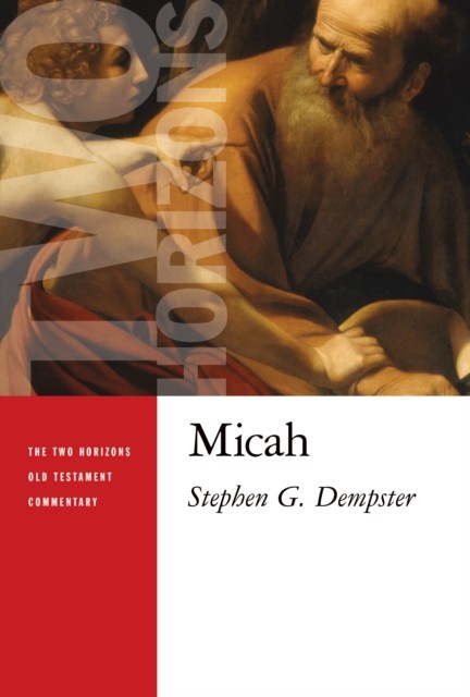 Micah, Stephen G. Dempster