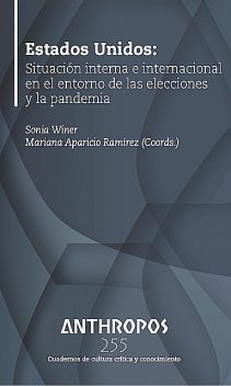 Estados Unidos: Situación interna e internacional en el entorno de las elecciones y la pandemia, Mariana Aparicio Ramírez, Sonia Winer