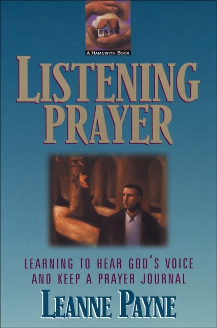 Listening Prayer, Leanne Payne