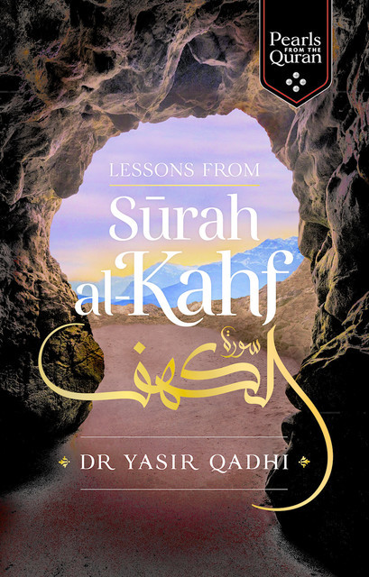 Lessons from Surah al-Kahf, Yasir Qadhi