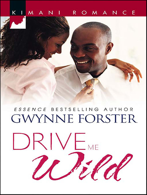 Drive Me Wild, Gwynne Forster