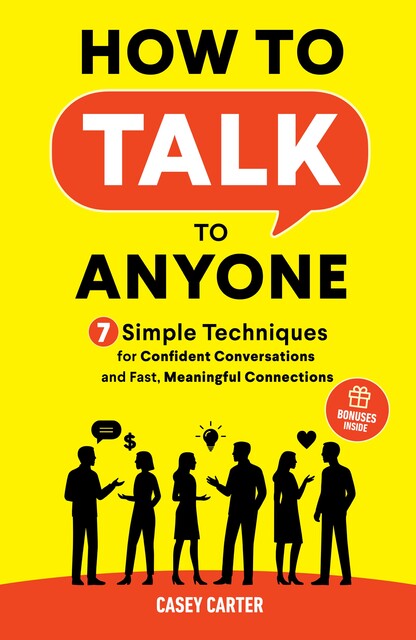 How to Talk to Anyone, Casey Carter