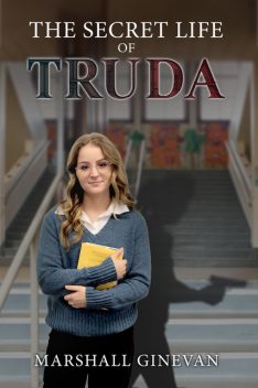 The Secret Life of Truda, Marshall Ginevan