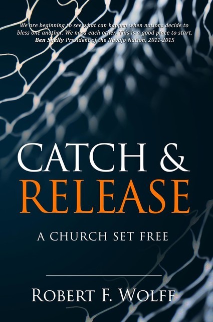 Catch & Release, Robert F.Wolff