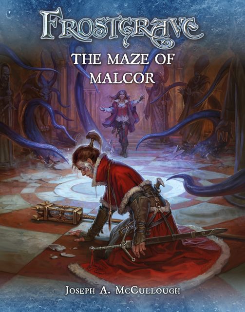 Frostgrave: The Maze of Malcor, Joseph A. McCullough