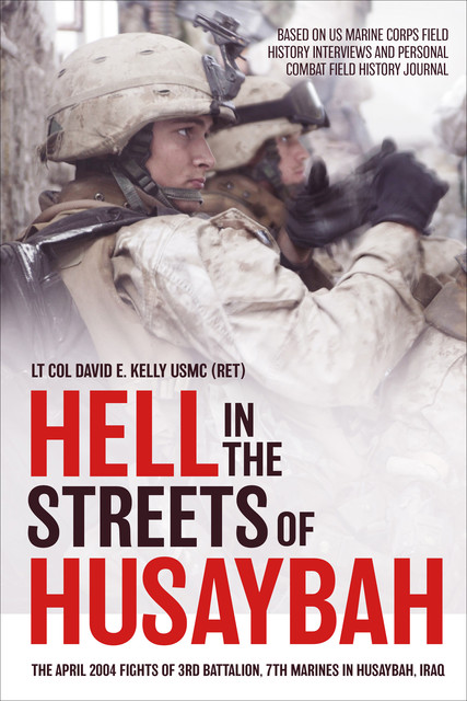 Hell in the Streets of Husaybah, David Kelly