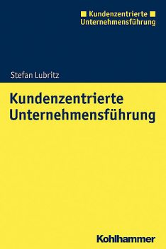 Kundenzentrierte Unternehmensführung, Stefan Lubritz