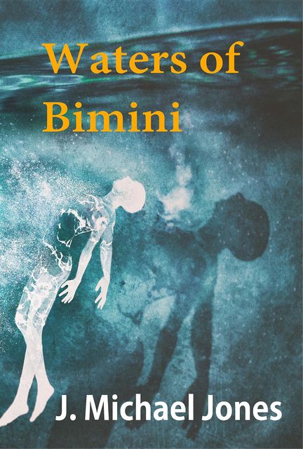 Waters of Bimini, J. Michael Jones