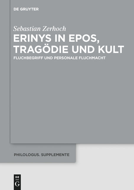 Erinys in Epos, Tragödie und Kult, Sebastian Zerhoch