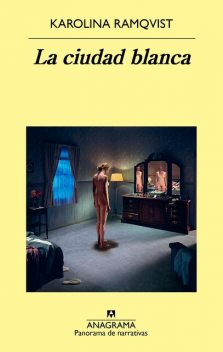 La ciudad blanca, Karolina Ramqvist