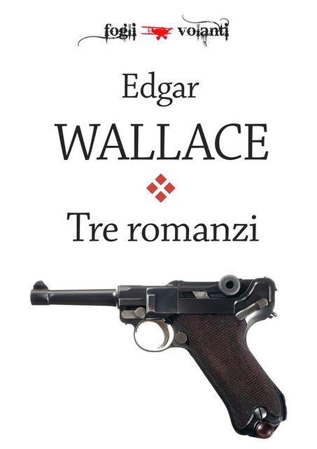 Tre romanzi, Edgar Wallace