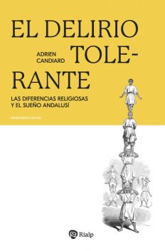 El delirio tolerante, Adrien Candiard