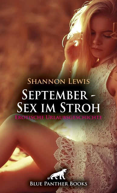 September – Sex im Stroh | Erotische Urlaubsgeschichte, Shannon Lewis