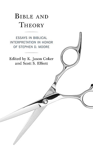 Bible and Theory, Janice Anderson, Jennifer L.Koosed, Stephen Moore, Catherine Keller, Roland Boer, Jeffrey L. Staley, A.K. M. Adam, Colleen M. Conway, Danna Nolan Fewell, George Aichele, H. Aram Veeser, Robert Seesengood, Tina Pippin