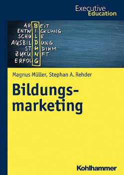 Bildungsmarketing, Stephan A. Rehder, Magnus Müller