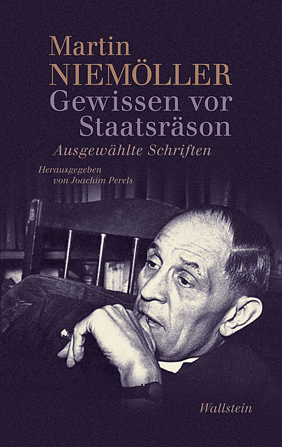 Gewissen vor Staatsräson, Martin Niemöller