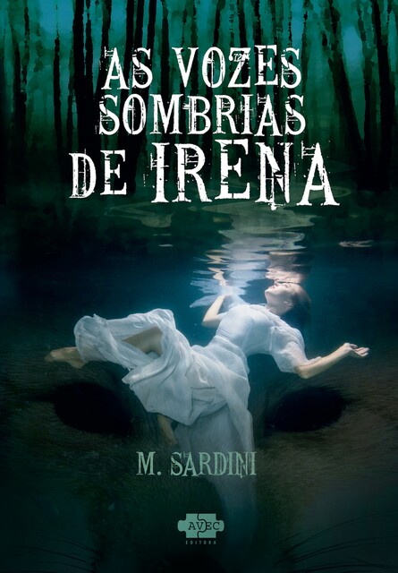 As vozes sombrias de Irena, M. Sardini