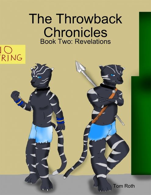 The Throwback Chronicles: Book Two: Revelations, Tom Roth