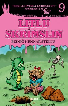 Littlu skrímslin #9: Beinið hennar Stellu, Carina Evytt, Pernille Eybye