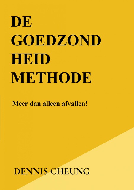 De GoedZondheid Methode, Dennis Cheung