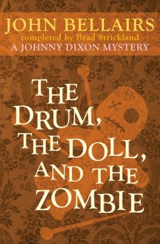 The Drum, the Doll, and the Zombie, Brad Strickland, John Bellairs