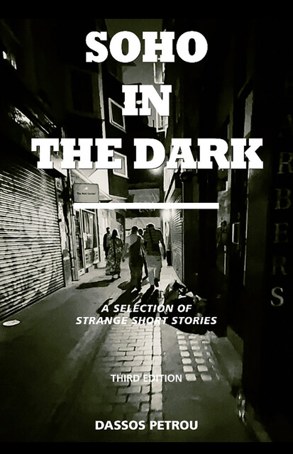 Soho in the Dark, Dassos Petrou