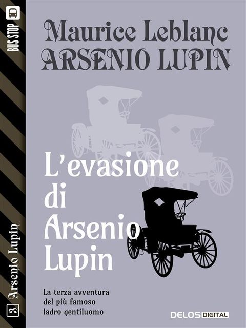 L'evasione di Arsenio Lupin, Maurice Leblanc