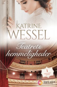 Teatrets hemmeligheder, Katrine Wessel