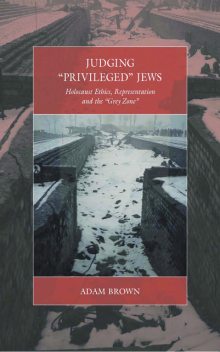 Judging 'Privileged' Jews, Adam Brown