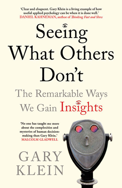 Seeing What Others Don't, Gary Klein