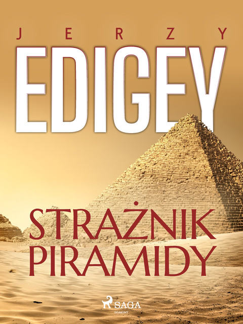 Strażnik piramidy, Jerzy Edigey