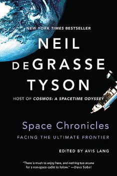 Space Chronicles: Facing the Ultimate Frontier, Neil deGrasse Tyson