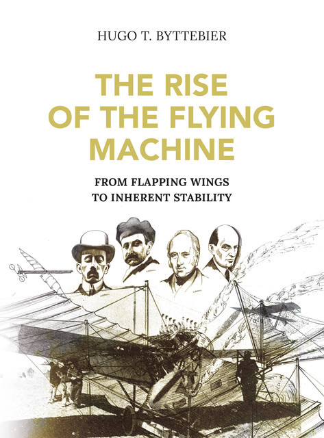 The Rise of the Flying Machine, Hugo Byttebier
