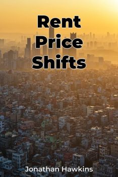 Rent Price Shifts, Jonathan Hawkins