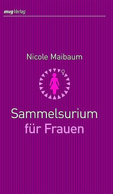 Sammelsurium für Frauen, Nicole Maibaum