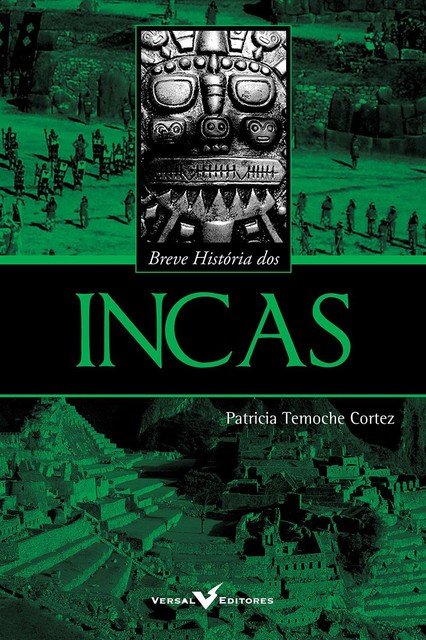 Breve História dos Incas, Patricia Temoche Cortez