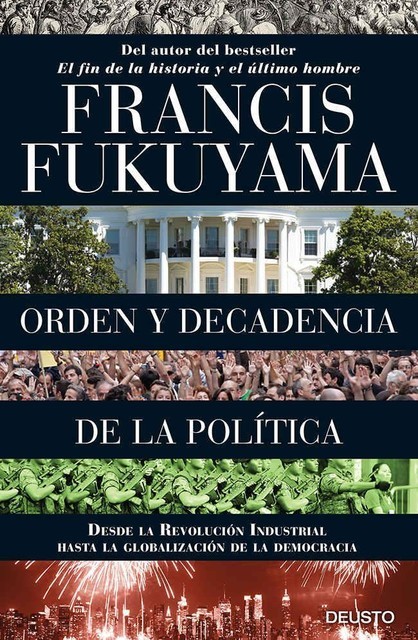 Orden y decadencia de la política (Spanish Edition), Francis Fukuyama
